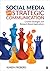 Social Media for Strategic Communication: Creative Strategies and Research-Based Applications