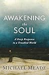 Awakening the Soul by Michael Meade