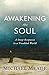 Awakening the Soul: A Deep Response to a Troubled World