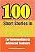 100 Short Stories in Persian: For Intermediate to Advanced Persian Learners (Persian Edition)