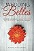 Wedding Belles: A Novel in ...