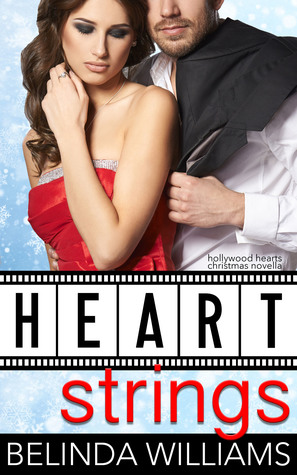 Heartstrings (Hollywood Hearts, Christmas Novella)
