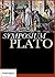 The Symposium by Plato The Symposium by Plato