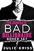 The Complete Bad Billionaire Box Set by Julie Kriss