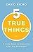 Five True Things: A Little Guide to Embracing Life's Big Challenges