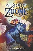 The Secret of Zoone: A Tween Portal Fantasy Through the Multiverse for Children