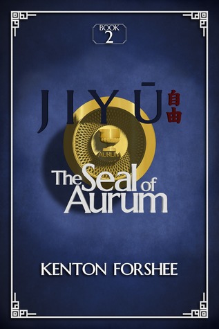 The Seal of Aurum (Jiyū #2)