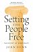 Setting the People Free by John Dunn