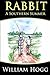 Rabbit: A Southern Summer