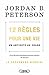 12 règles pour une vie : Un antidote au chaos