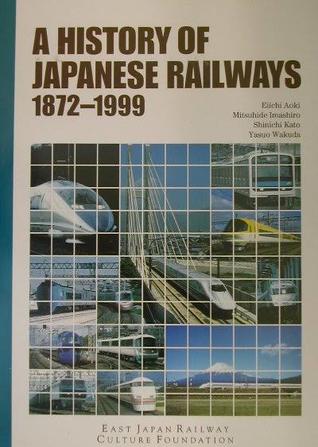 A History of Japanese Railways, 1872-1999