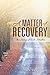 A Matter of Recovery by Wes Skillings