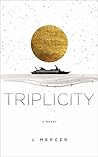 Triplicity by J. Mercer