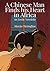 A Chinese Man Finds His Heart in Africa: An Erotic Novelette