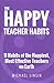 The Happy Teacher Habits: 11 Habits of the Happiest, Most Effective Teachers on Earth