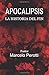 Apocalipsis: la historia de...