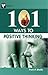 101 Ways to Positive Thinking