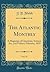 The Atlantic Monthly, Vol. 25 by J.T. Fields
