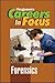 Careers in Focus: Forensics