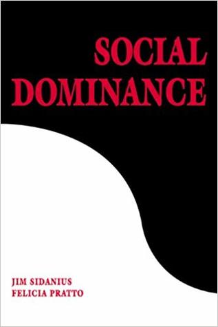 Social Dominance: An Intergroup Theory of Social Hierarchy and Oppression (Printed Access Code)