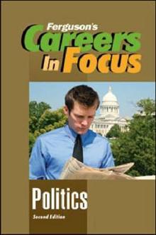 Politics (Ferguson's Careers in Focus)