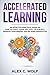 Accelerated Learning by Alex C. Wolf