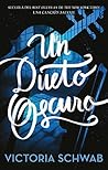 Un dueto oscuro by Victoria Schwab