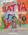 Super Satya Saves the Day by Raakhee Mirchandani