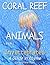 Coral Reef Animals Book 1: Invertebrates