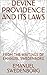 DEVINE PROVIDENCE AND ITS LAWS: FROM THE WRITINGS OF EMANUEL SWEDENBORG