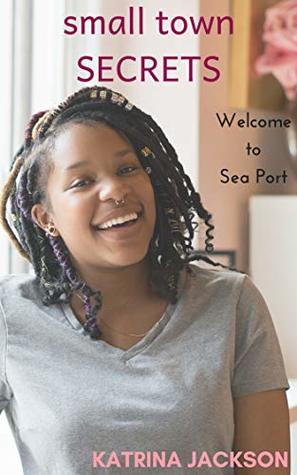 Small Town Secrets (Welcome to Sea Port, #3)