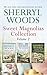 Sweet Magnolias Collection Volume 2: Feels Like Family / Welcome to Serenity / Home in Carolina (The Sweet Magnolias #3-5)