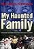 My Haunted Family: 13 Short Stories Inspired By True Events