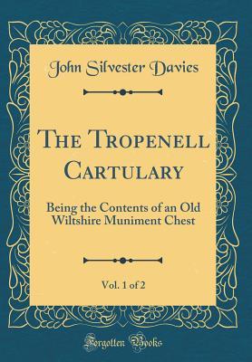The Tropenell Cartulary, Vol. 1 of 2