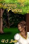 Winning the Princess by A.J. Bakke Winning the Princess by A.J. Bakke