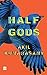 Half Gods