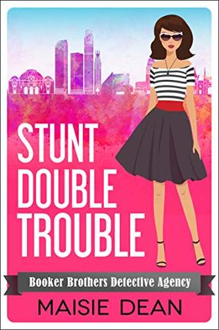 Stunt Double Trouble (Booker Brothers Detective Agency #2)