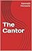 The Cantor