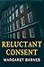 Reluctant Consent (Cassie H...
