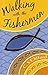 Walking with the Fishermen by C.S. Clifford