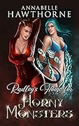 Radley's Home for Horny Monsters (Horny Monsters, #1)