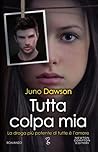 Tutta colpa mia by Juno  Dawson