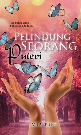 Pelindung Seorang Puteri By Mia Kiff