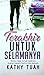 Terakhir untuk Selamanya by Kathy Tuah