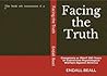 Facing the Truth: Conspiracy or Plan? 100 Years of Subversive Psychological Warfare Against America (Beyond Second Cognition Book 4)