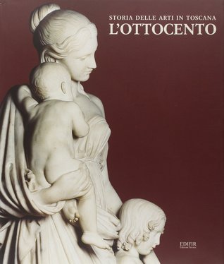 Storia delle arti in Toscana: L'Ottocento