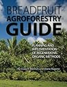 Breadfruit Agroforestry Guide: Planning and implementation of regenerative organic methods