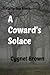 A Coward's Solace The Locke...