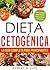 Dieta Cetogénica: La Guía Completa para Principiantes: Paso a Paso para Perder Peso y Sanar su Cuerpo ( Libro en Español / Keto Diet for Beginners Spanish Book Version ) (Spanish Edition)