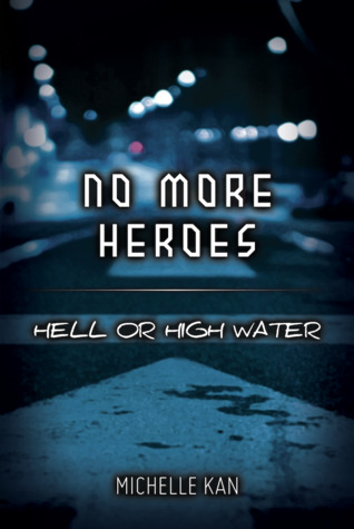 Hell or High Water (No More Heroes, #2)